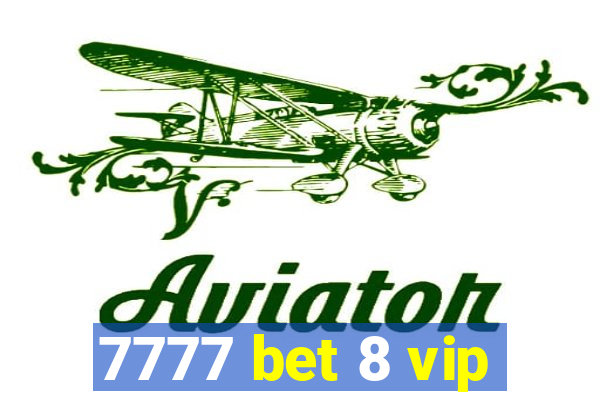 7777 bet 8 vip